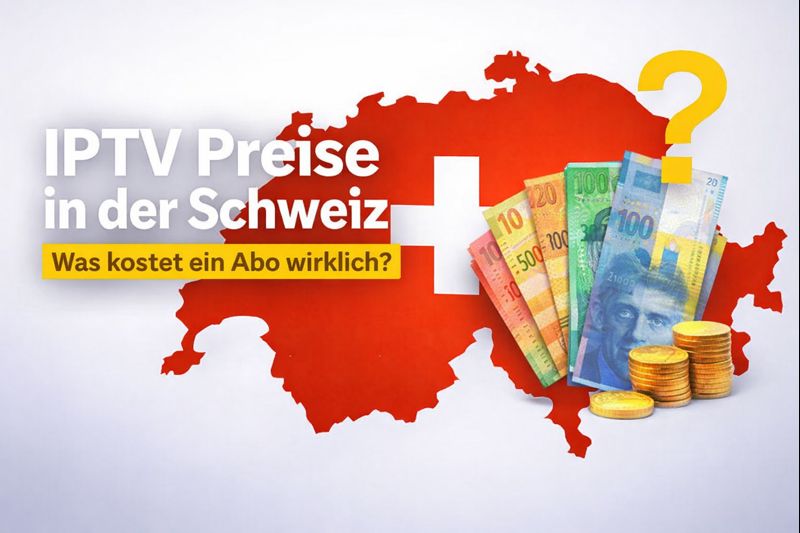IPTV Preise in der Schweiz – IPTV Switzerland Pro